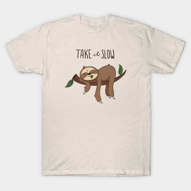 Cute Sloth - Take it Slow T-Shirt by SaganPie